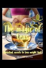 The magic of teas