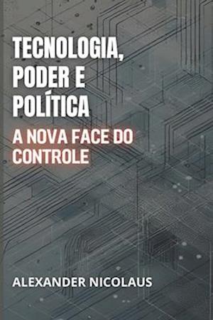 Tecnologia, Poder e Política