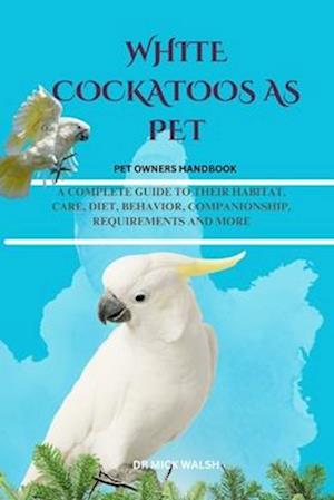 White Cockatoos as Pet