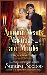 Autumn Means Marriage... and Murder