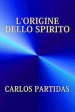 L'Origine Dello Spirito