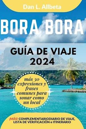 BORA BORA Guía de viaje 2024