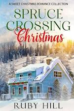 Spruce Crossing Christmas