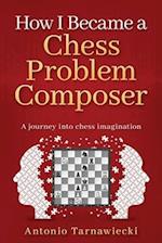 How I Became A Chess Problem Composer