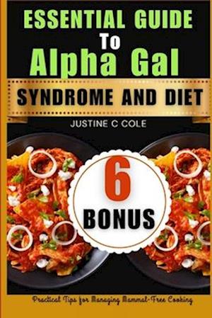 Essential Guide to Alpha Gal Syndrome and Diet