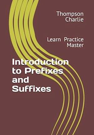 Introduction to Prefixes and Suffixes