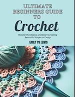 Ultimate Beginners Guide to Crochet