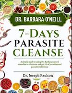 Dr. Barbara O'Neill 7-Day Parasite Cleanse