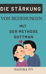 Die Stärkung von Beziehungen mit der Methode Gottman