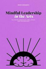 Mindful Leadership in the Arts