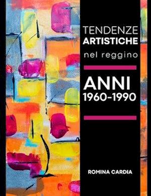 Tendenze artistiche nel reggino negli anni 1960 - 1990