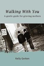 Walking With You