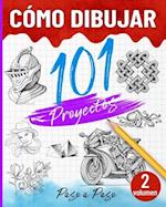 Cómo dibujar 101 proyectos paso a paso - Volumen 02