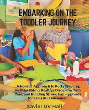 Embarking on the Toddler Journey