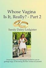 Whose Vagina Is It, Really?- Part 2