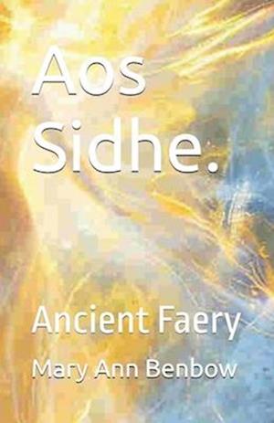 Aos Sidhe.: Ancient Faery