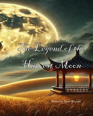 The Legend of the Harvest Moon