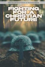 Fighting for a Christian Future