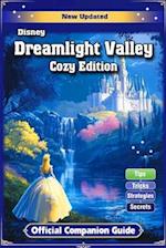 Dreamlight Valley Cozy Edition Official Companion Guide (Full Updated)