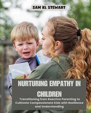 Nurturing Empathy in Children