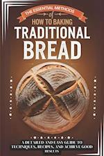 The Essential Methods of How to Baking Traditional Bread