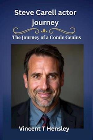 Steve Carell Actor Journey