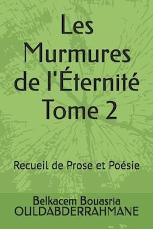 **Les Murmures de l'Éternité - Tome 2**