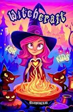 Witchcraft for Kids