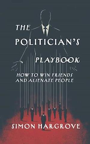 The Politician's Playbook