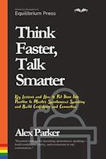 Think Faster, Talk Smarter