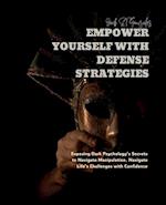 Empower Yourself with Defense Strategies