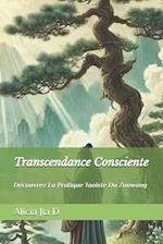 Transcendance Consciente