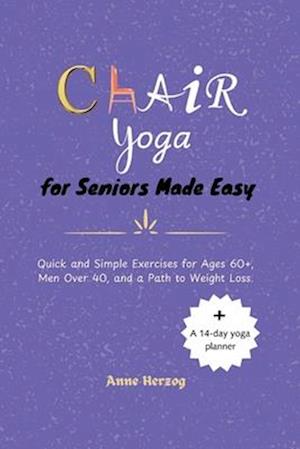 Chair Yoga for Seniors Made Easy