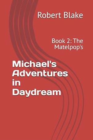 Michael's Adventures in Daydream