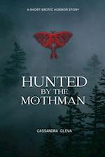 Hunted by the Mothman