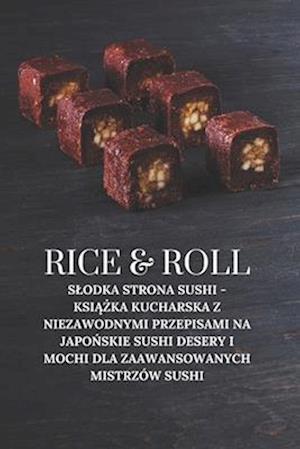 Rice & Roll