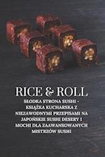 Rice & Roll