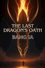 The Last Dragon's Oath