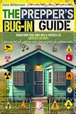 The Prepper's Bug-In Guide