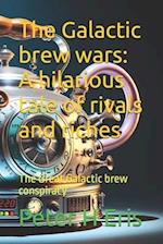 The Galactic brew wars