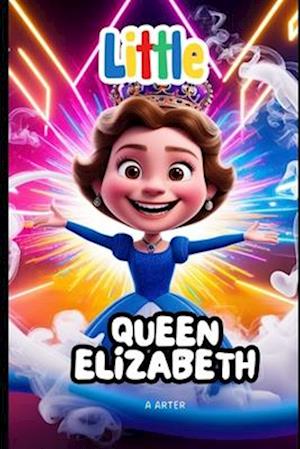 Little Queen Elizabeth