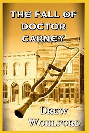 The Fall Of Doctor Carney