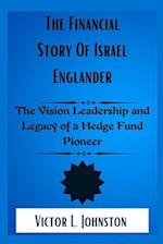 The financial Story of Israel Englander