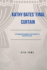 Kathy Bates' Final Curtain