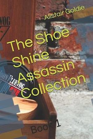 The Shoe Shine Assassin Collection