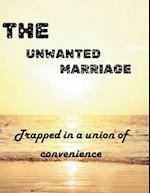 The Unwanted Marriage