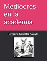 Mediocres en la academia