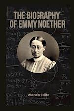 The Biography of Emmy Noether 