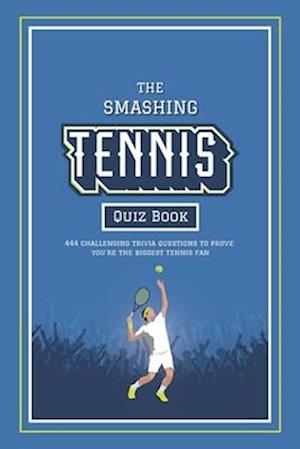 The Smashing Tennis Quiz Book