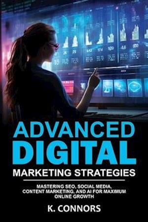 Advanced Digital Marketing Strategies